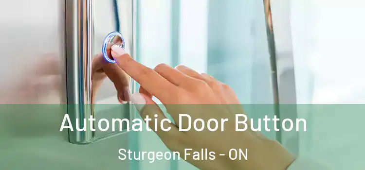 Automatic Door Button Sturgeon Falls - ON