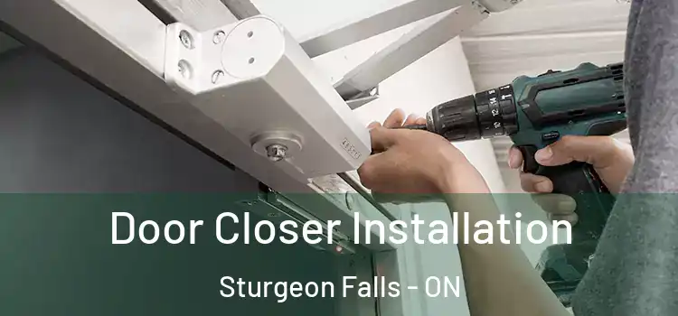 Door Closer Installation Sturgeon Falls - ON