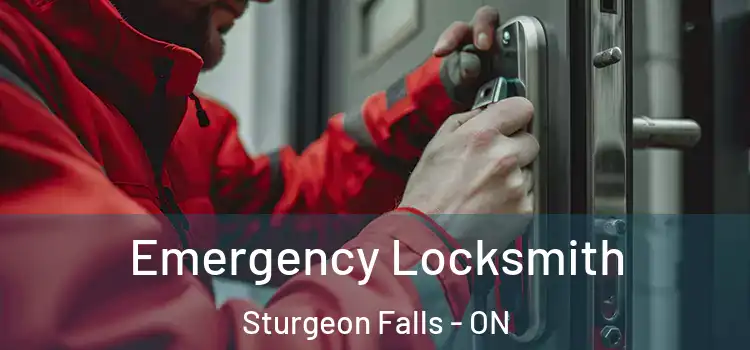Emergency Locksmith Sturgeon Falls - ON