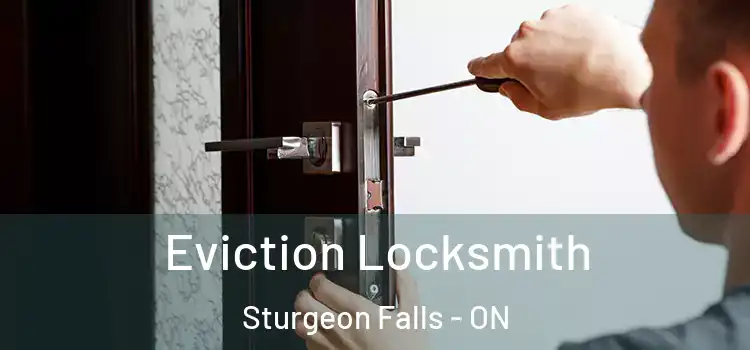 Eviction Locksmith Sturgeon Falls - ON