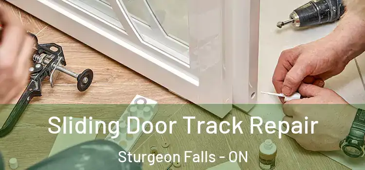 Sliding Door Track Repair Sturgeon Falls - ON